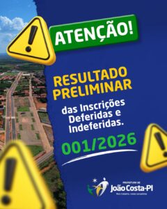 Prefeitura de João Costa divulga resultado preliminar das inscrições do Edital 001/2026