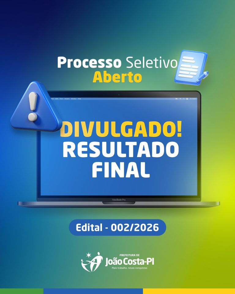 Prefeitura de João Costa divulga Resultado Final do Processo Seletivo.