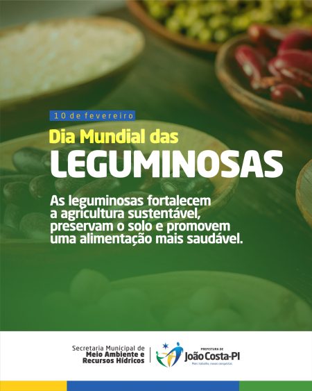 Prefeitura de João Costa marca o Dia Mundial das Leguminosas e reforça importância para agricultura e alimentação